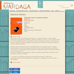 Éditions Mardaga - Dévoreurs d'écrans