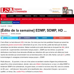[Édito de la semaine] EDMP, SDMP, HD ...