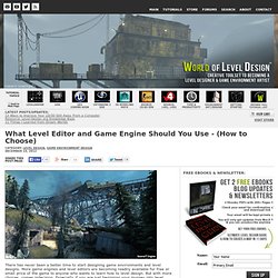 What Level Editor and Game Engine Should You Use - (How to Choose)