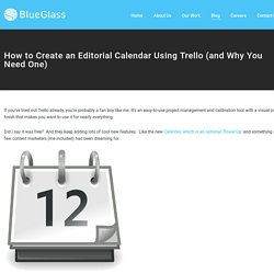 How to Create an Editorial Calendar Using Trello (and Why You Need One) - BlueGlass