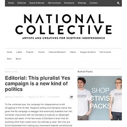 Editorial: This pluralist Yes campaign is a new kind of politics