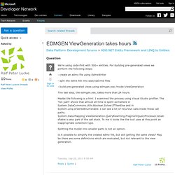 EDMGEN ViewGeneration takes hours