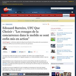 Edouard Barreiro, UFC Que Choisir : "Les rouages de la concurrence dans le mobile se sont enfin mis en action"