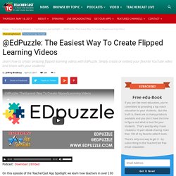 EdPuzzle: The Easiest Way To Create Flipped Learning Videos
