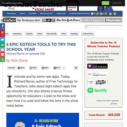 8 Epic Edtech Tools to Try This School Year from Richard Byrne