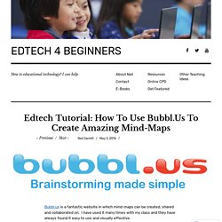 Edtech Tutorial: How To Use Bubbl.Us To Create Amazing Mind-Maps