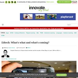 Edtech: What’s what and what’s coming?