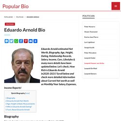 Eduardo Arnold Net worth, Salary, Bio, Height, Weight, Age, Wiki, Zodiac Sign, Birthday, Fact