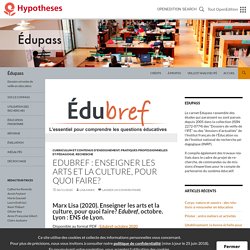 Edubref : Enseigner les arts et la culture, pour quoi faire?