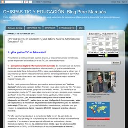 ¿Por qué las TIC en Educación? ¿Qué debería hacer la Administración Educativa? 1/2