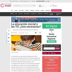 La educación inicial y las TIC ¿Son necesarias?