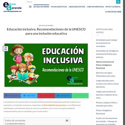 Educación inclusiva ➡➤ Recomendaciones de la UNESCO ⭐