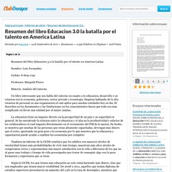 Resumen del libro Educacion 3.0 la batalla por el talento en America Latina - Resúmenes - luis2209