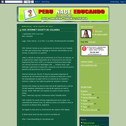 PERU NACE EDUCANDO: ISOC INTERNET SOCIETY DE COLOMBIA