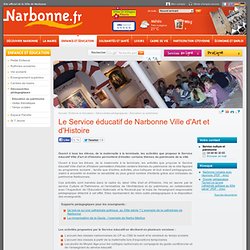Le Service éducatif de Narbonne Ville d'Art et d'Histoire