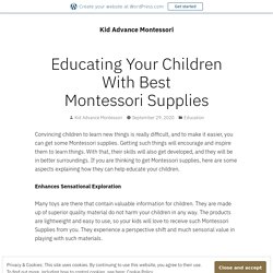 Educating Your Children With Montessori Supplies