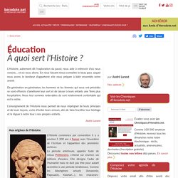 Éducation - À quoi sert l'Histoire ?