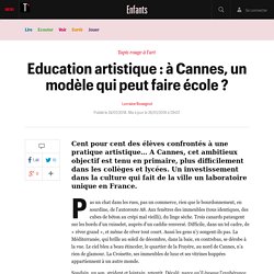 Education artistique : à Cannes, un modèle qui peut faire école ? - Enfants