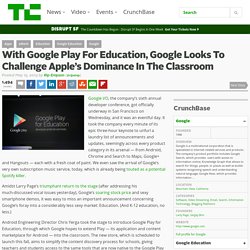 With Google Play For Education, Google Looks To Challenge Apple’s Dominance In The Classroom