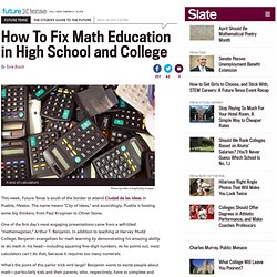 Math education: How colleges and high schools can fix it.
