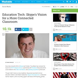 Education Tech: Skype's Vision for a More Connected Classroom