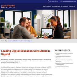 Leading Digital Education Consultant in Gujarat - D-Square Solution