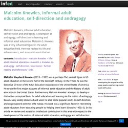 Malcolm Knowles, informal adult education, self-direction and andragogy