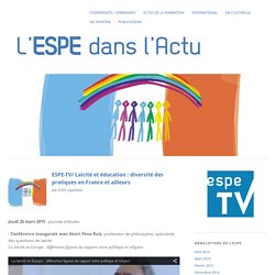 ESPE-TV/ Laïcité et éducation : diversité des pratiques en France et ailleurs