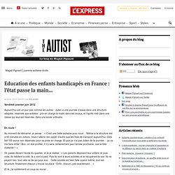 Education des enfants handicapés en France : l’état passe la main…