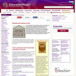 Education World® : Lesson Planning : Bring Ancient History to Life!