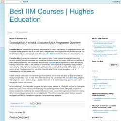 Executive MBA in India, Executive MBA Programme Overview