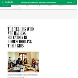 The Techies Who Are Hacking Education by Homeschooling Their Kids