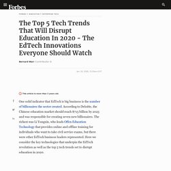 The Top 5 Tech Trends That Will Disrupt Education In 2020 - The EdTech Innovations Everyone Should Watch