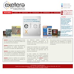 Exetera Serious Gaming et Education - Approche innovatrice de la formation - Accueil