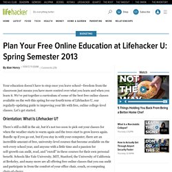 Plan Your Free Online Education at Lifehacker U: Spring Semester 2013