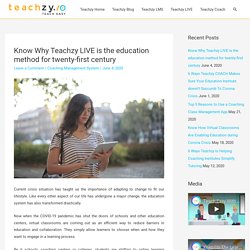 Know Why Teachzy LIVE is the education method for twenty-first century