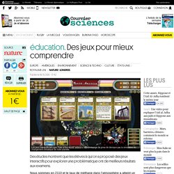 ÉDUCATION • Des jeux pour mieux comprendre