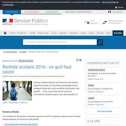 Éducation nationale -Rentrée scolaire 2016 : ce qu'il faut savoir