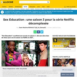 Sex Education : une saison 3 pour la série Netflix décomplexée - News Séries à la TV