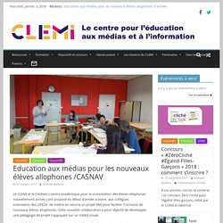Education aux médias pour les nouveaux élèves allophones /CASNAV