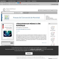 L'éducation aux médias à l'ère numérique - Presses de l’Université de Montréal