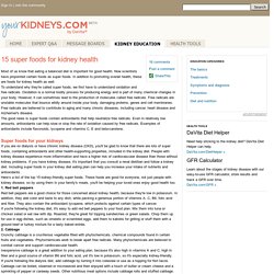 15 super foods for kidney health - Kidney disease education and nutrition articles - Your Kidneys