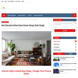 Best Education Online Home Interior Design Made Simple