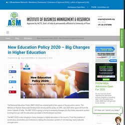 New Education Policy 2020 - Big Changes in Higher Education - ASM IBMR