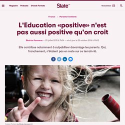 L'Education «positive» n'est pas aussi positive qu'on croit