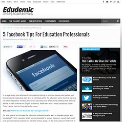 5 Facebook Tips For Education Professionals