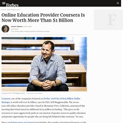 Online Education Provider Coursera Is Now Worth More Than $1 Billion