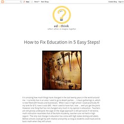 How to Fix Education in 5 Easy Steps!