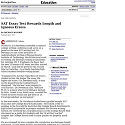 The New York Times > Education > On Education: SAT Essay Test Rewards Length and Ignores Errors