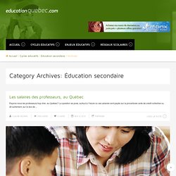 Éducation secondaire - Éducation Québec